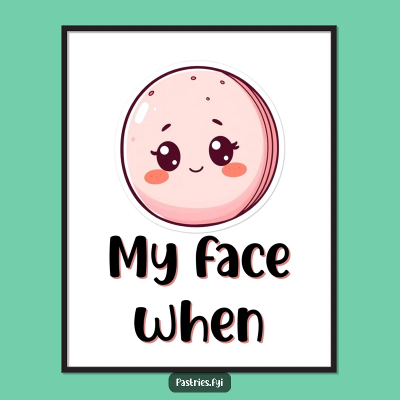 Funny Surprised Macaron Poster - Hilarious Wall Art for Your Space