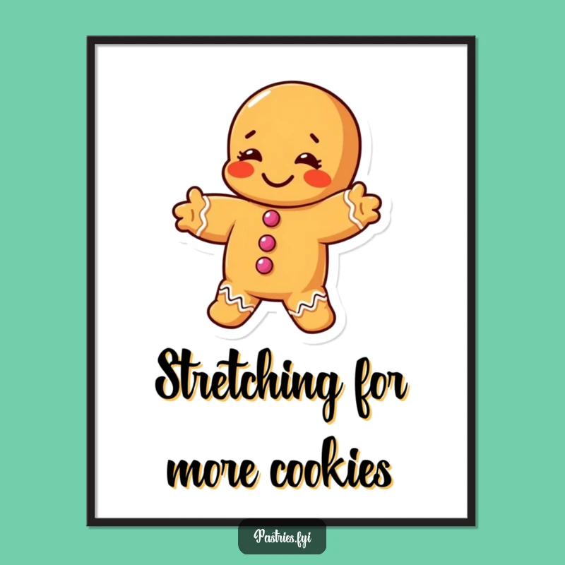 Free Printable Wall Art: Gingerbread Man Stretch - Funny Downloadable Art