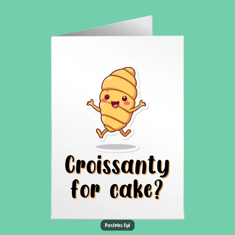 Free Printable Birthday Card: Cheerful Croissant Hop, Funny Digital Gift