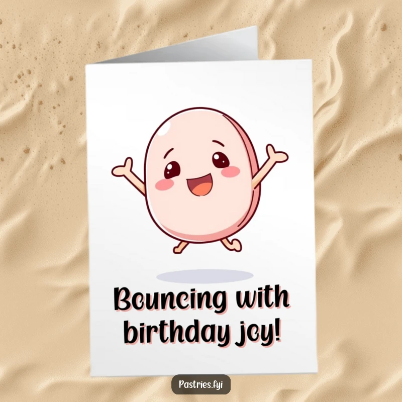 Funny Free Printable Birthday Card of a happy macaron character joyfully bouncing with pure excitement.