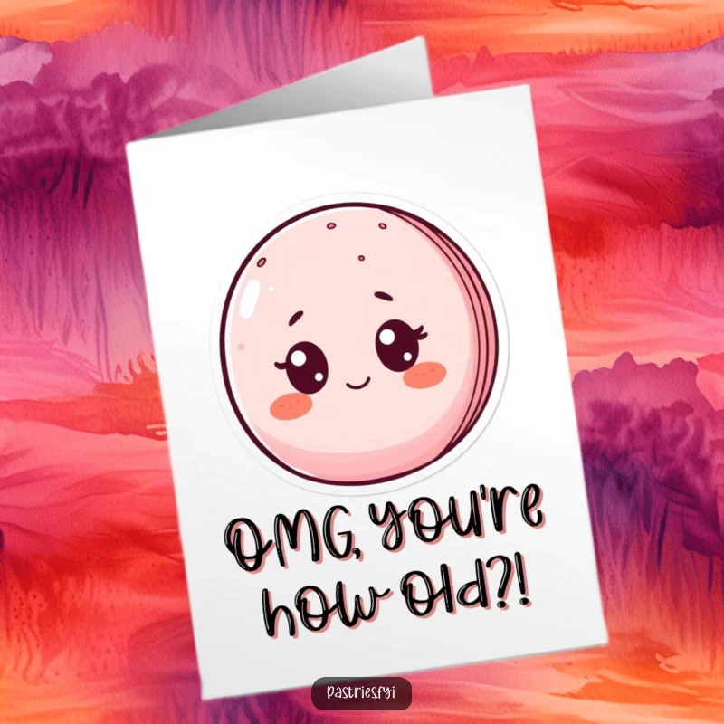 Funny Free Printable Birthday Card featuring a shocked macaron with huge eyes and rosy cheeks, exclaiming in surprise.