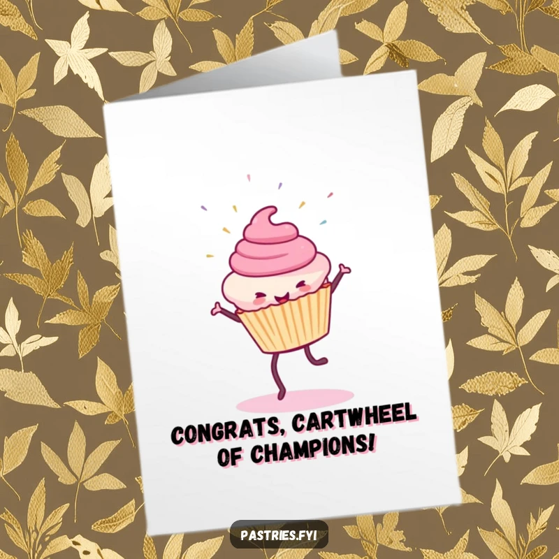 Funny Free Printable Congratulations Card: A smiling cupcake doing a cartwheel, sprinkles flying, celebrating success.