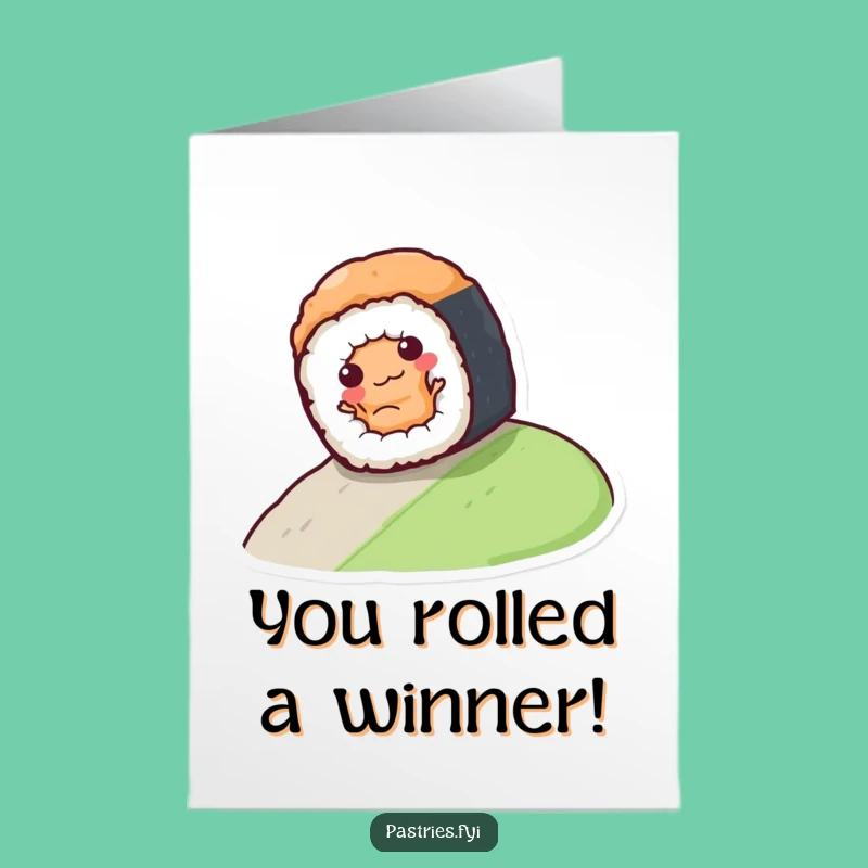 Free Printable Funny Sushi Roll Congratulations Card Hilarious Downloadable Celebration Gift