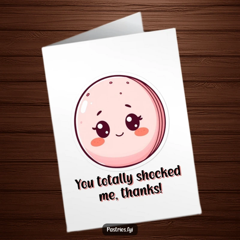 Funny Free Printable Thank You Card with a macaron character sporting massive eyes and red blushes, expressing shocked appreciation.