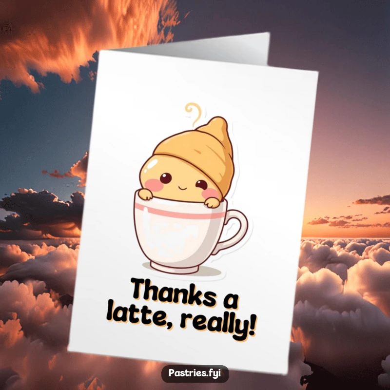 Funny Free Printable Thank You Card: A blushing croissant peeking from a steaming coffee cup, conveying thanks with adorable shyness.