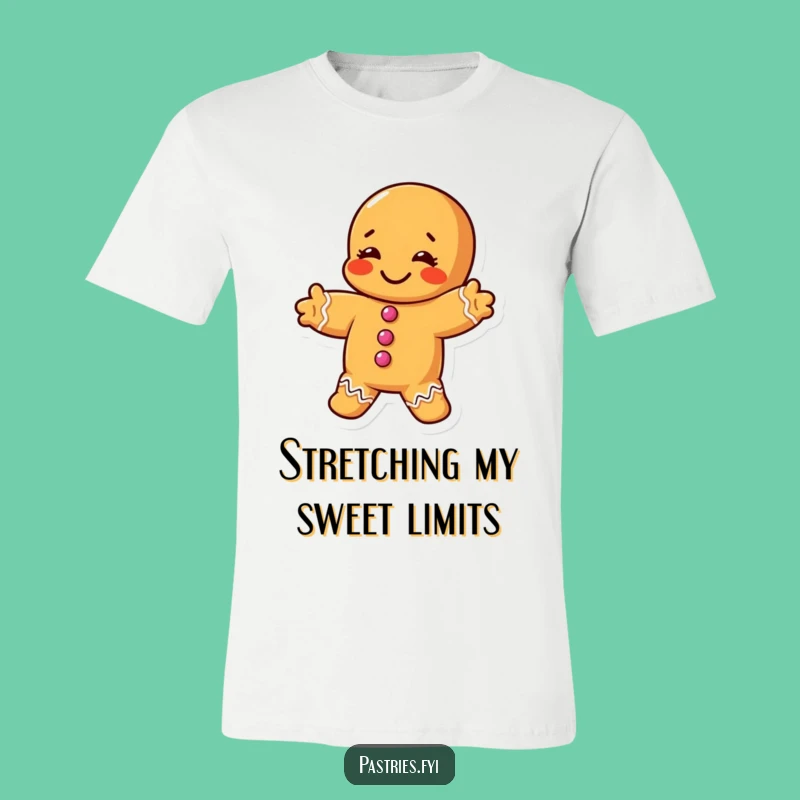 Funny Stretching Gingerbread Man T-Shirt: Stretch Your Funny Bone!